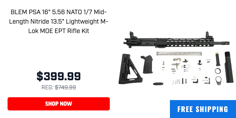 BLEM PSA 16" 5.56 NATO 17 Mid- Length Nitride 13.5" Lightweight M- Lok MOE EPT Rifle Kit I I 1 3 $399.99 539 REG: $748:88 